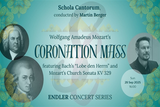 SCHOLA CANTORUM: W. A. Mozart’s Coronation Mass – ENDLER CONCERT SERIES 2025